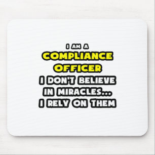 Miracles and Compliance Officer ... Funny Mouse Pad