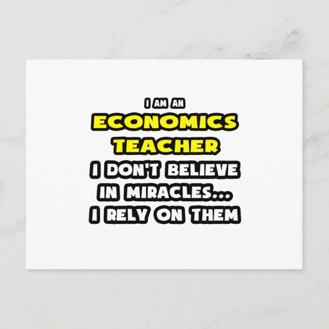 Miracles and Economics Teachers ... Funny Postcard (Front)