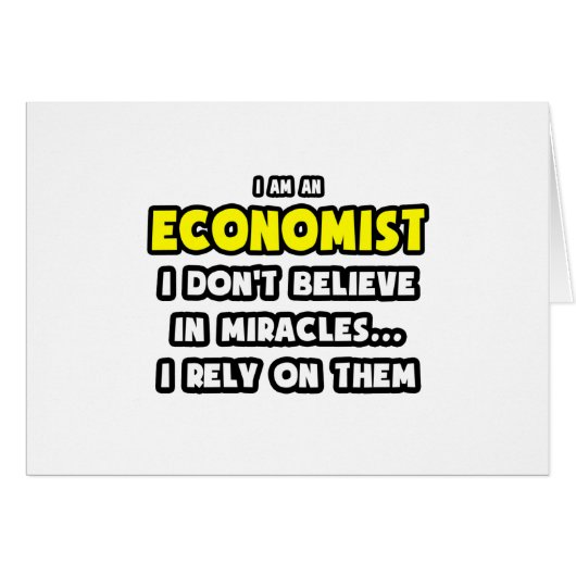 Miracles and Economists ... Funny Cards (Front Horizontal)