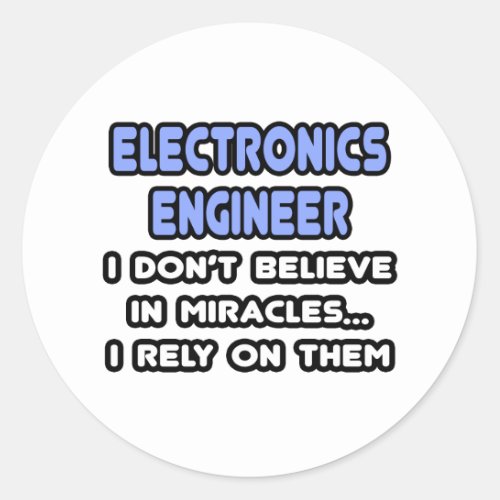 Miracles and Electronics Engineers Classic Round Sticker