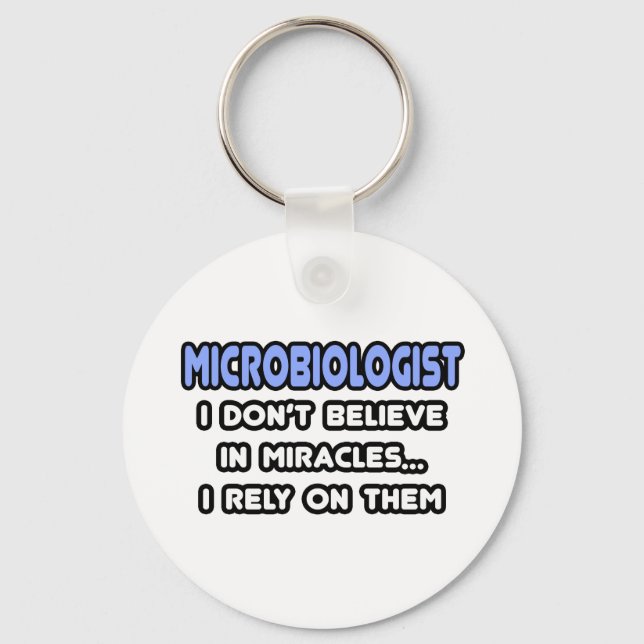 Miracles and Microbiologists Keychain (Front)