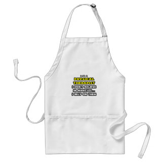 Miracles and Physical Therapists ... Funny Adult Apron