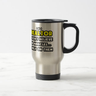 Miracles and Realtors ... Funny Travel Mug