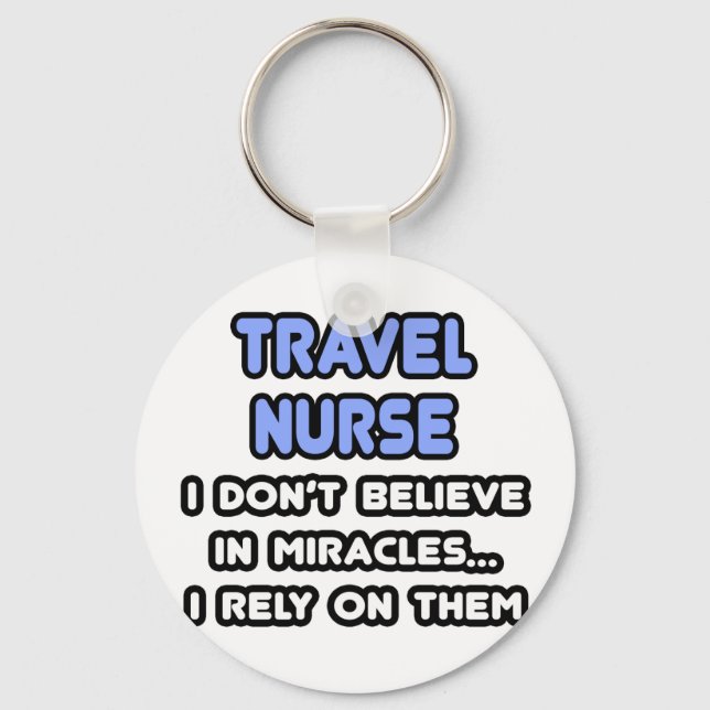 Miracles and Travel Nurses Keychain (Front)