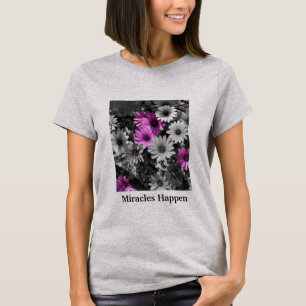 Miracles Happen Daisies Inspirational T-Shirt