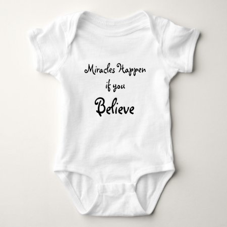 Miracles Happen If You, Believe Baby Bodysuit