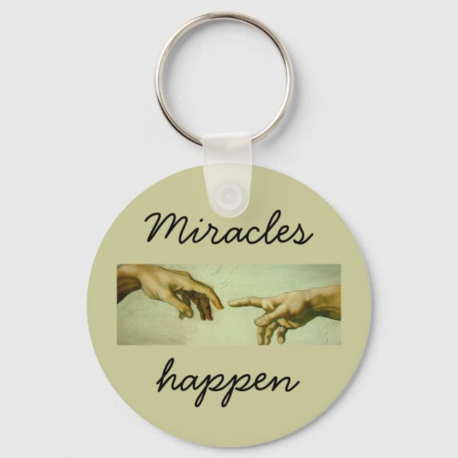 Miracles Happen - keychain (Front)