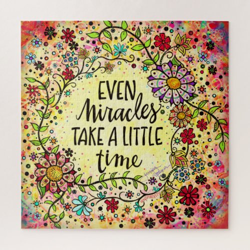 Miracles Take Time Quote Floral Fun Inspirivity Jigsaw Puzzle