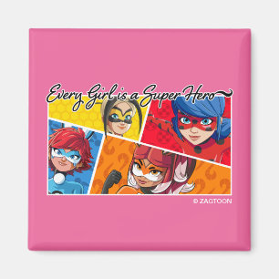 Miraculous Every Girl is a Super Hero Magnet