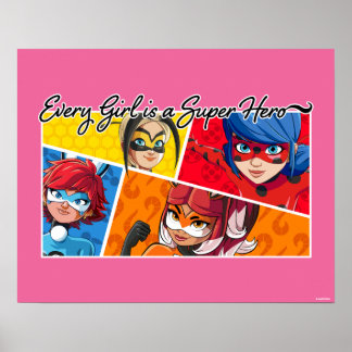 Miraculous Every Girl is a Super Hero Poster