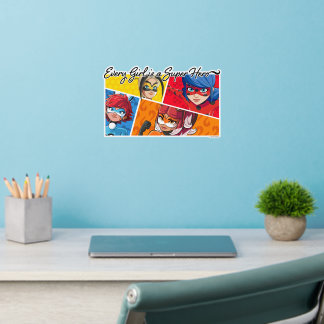 Miraculous Every Girl is a Super Hero Wall Decal