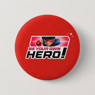 Miraculous Ladybug   Be Your Own Hero Button