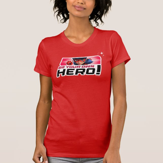 Miraculous Ladybug | Be Your Own Hero T-Shirt (Front)