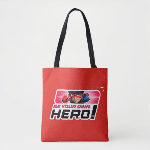 Miraculous Ladybug  Be Your Own Hero Tote Bag