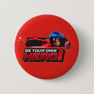 Miraculous Ladybug & Tikki   Be Your Own Hero! Button