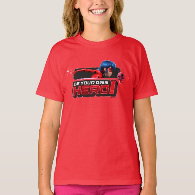 Miraculous Ladybug & Tikki | Be Your Own Hero! T-Shirt (Front)