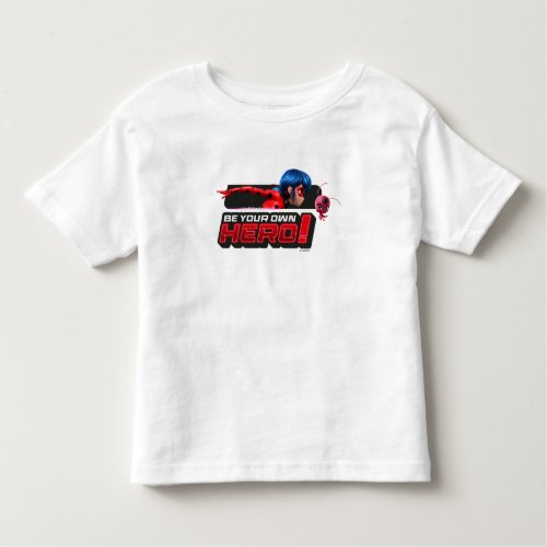 Miraculous Ladybug  Tikki  Be Your Own Hero Toddler T_shirt