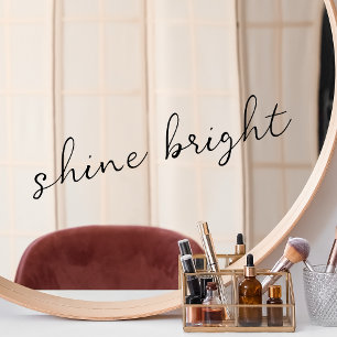 Mirror Cling Shine Bright Uplifting Quote