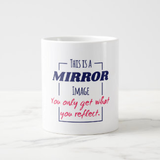 Mirror Reflection Mindset Motivational Design Giant Coffee Mug