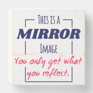 Mirror Reflection Mindset Motivational Design Wooden Box Sign