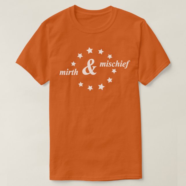 mirth and mischief T-Shirt (Design Front)