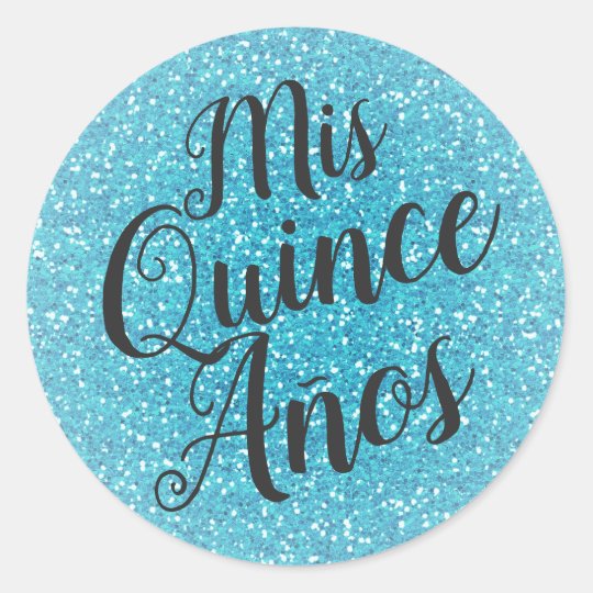 Mis Quince Años Quinceañera Aqua Turquoise Glitter Classic Round ...