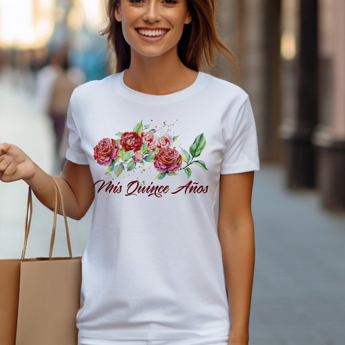 Mis Quince Anos Red Roses Floral Quinceanera T_Shirt