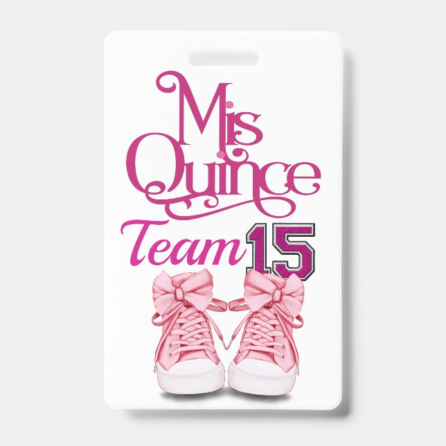 Mis Quince Team 15  Badge - See Back (Front)