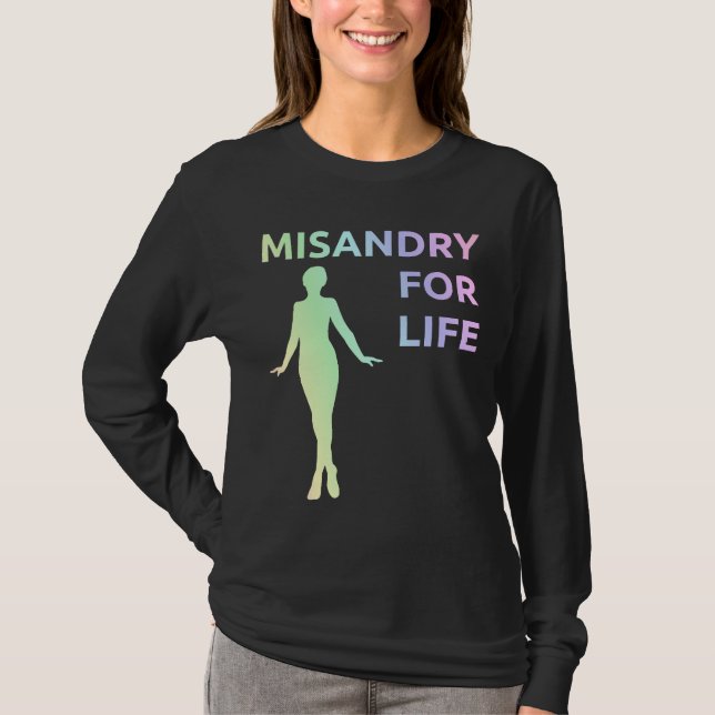 "Misandry for Life" shirt (Front)