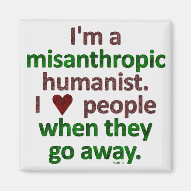 Misanthropic Humanist Loner Satire Magnet (Front)