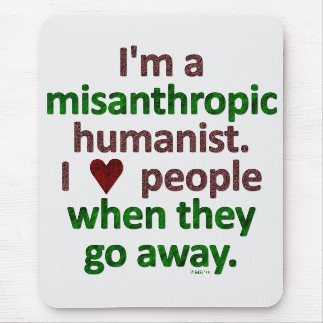 Misanthropic Humanist Loner Satire Mouse Pad (Front)