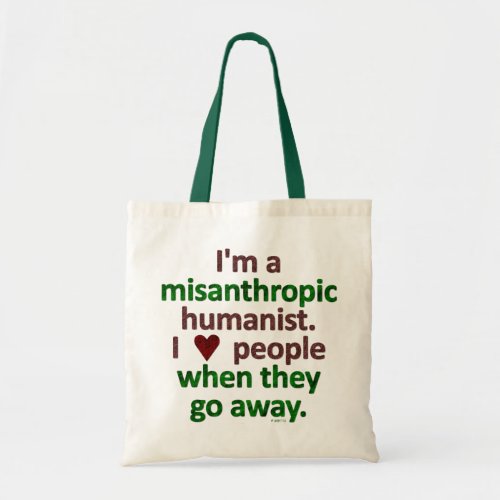 Misanthropic Humanist Loner Satire Tote Bag