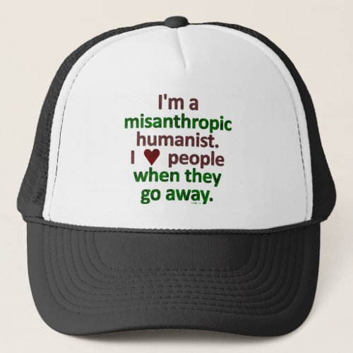 Misanthropic Humanist Loner Satire Trucker Hat