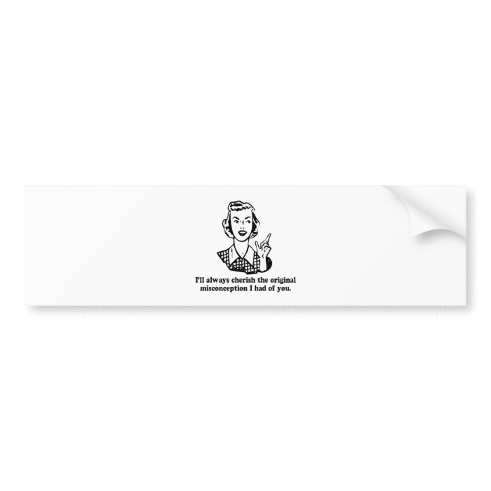 Misconception   Sarcastic Humor Bumper Stickers