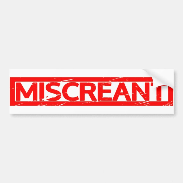 Miscreant Stamp Bumper Sticker (Front)