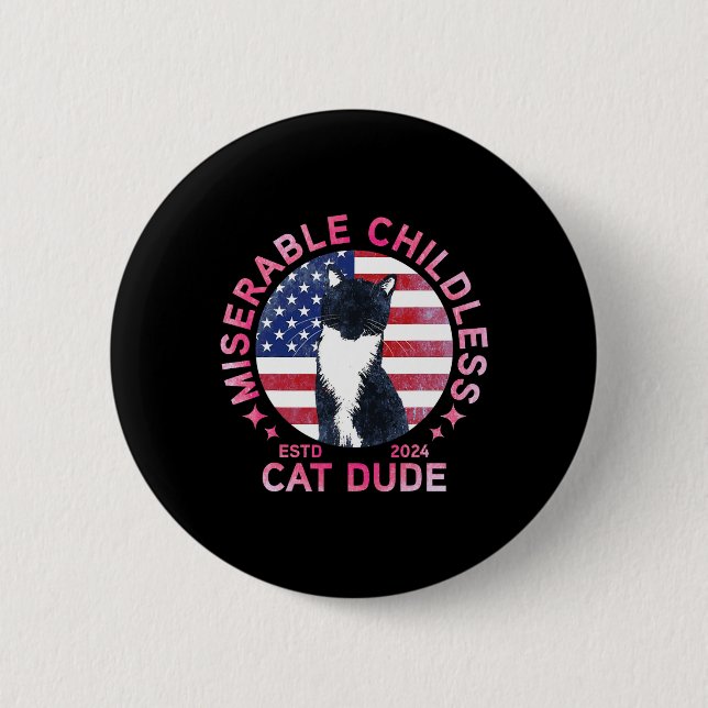 Miserable Childless Cat Dude  Button (Front)