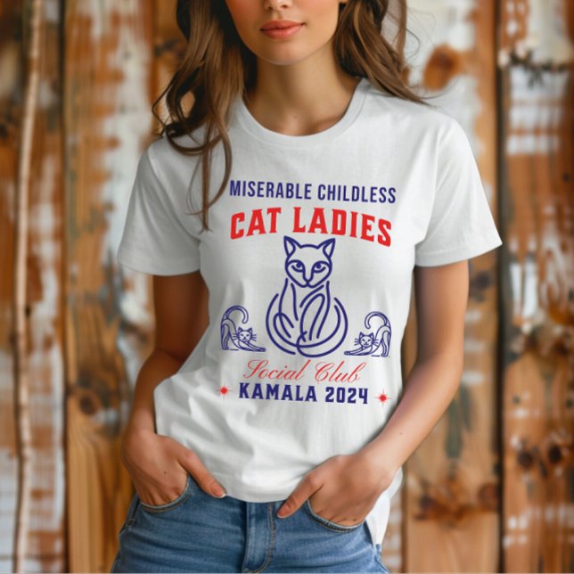 Miserable Childless Cat Ladies for Kamala 2024 T-Shirt (Creator Uploaded)