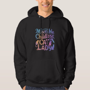 Miserable Childless Cat Lady Hoodie