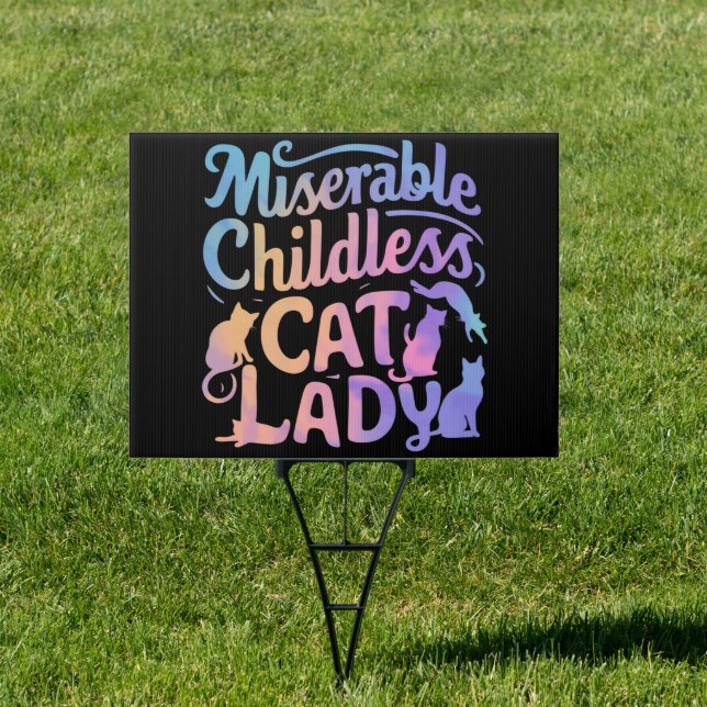 Miserable Childless Cat Lady Sign (Insitu)