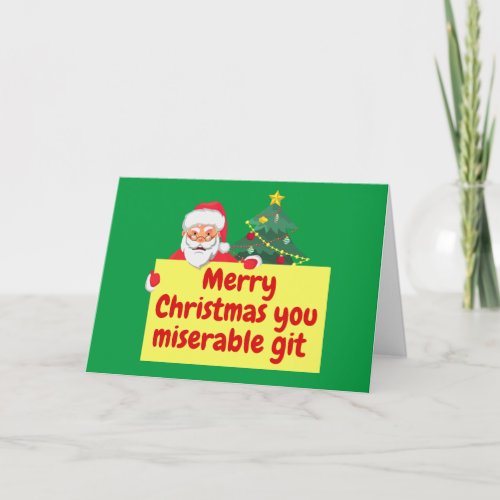 Miserable Git Christmas Card