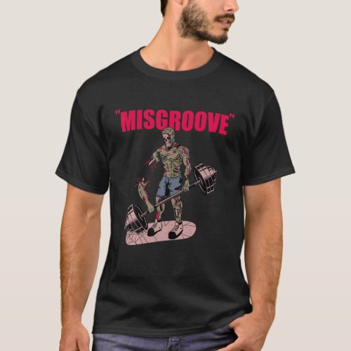 Misgroove Deadlift Weightlifting Bodybuilding Gym T_Shirt
