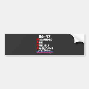 Misguided And Gullible Americans 86-47 Bumper Sticker