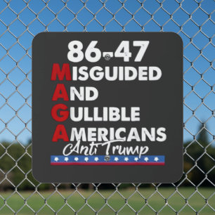 Misguided And Gullible Americans 86-47 Metal Sign