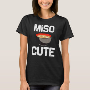 Miso Designs For Men Women Japanese Miso Soup T-Shirt