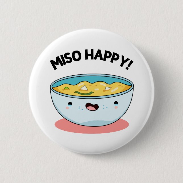 Miso Happy Funny Soup Pun  Button (Front)