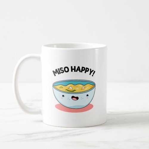 Miso Happy Funny Soup Pun Coffee Mug