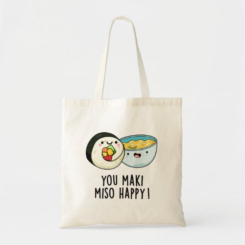 Miso Happy Funny Soup Pun Tote Bag