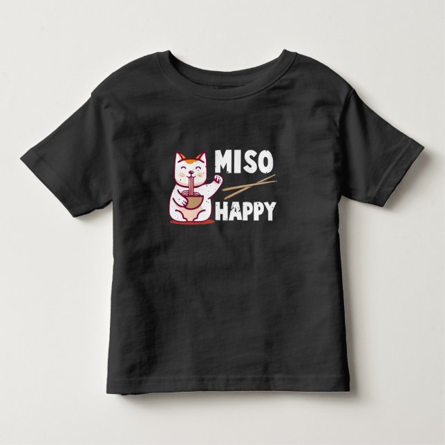 Miso Happy Japanese Cat Lover Ramen Pun Toddler T-shirt (Front)
