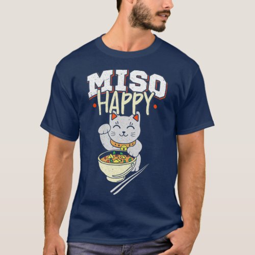 Miso Happy  Japanese Food  Cat Lover Pun T_Shirt