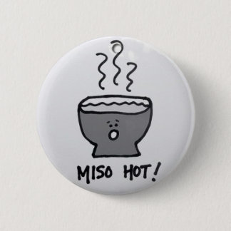 Miso Hot II Pinback Button